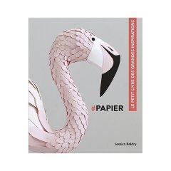 #Papier, le petit livre des grandes inspirations – Jessica Baldry - chronique livre