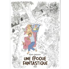 Une époque fantastique - Charles Berberian - chronique BD