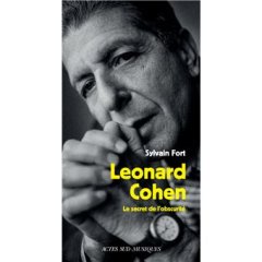 Léonard Cohen, Le secret de l'obscurité – Sylvain Fort - chronique livre