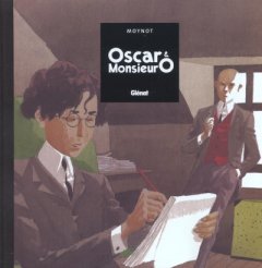 Oscar & Monsieur O - La chronique BD
