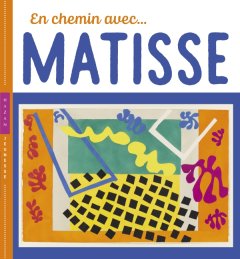 En chemin avec Matisse - Didier Barraud, Christian Demilly - critique
