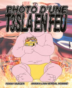 Photo d'une T3sla en feu – Fanny Vaager, Annika Linn Verdal Homme – la chronique BD