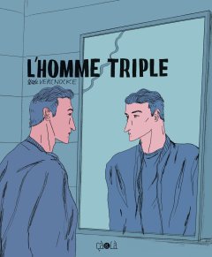 L'homme triple – Wide Vercnocke – la chronique BD