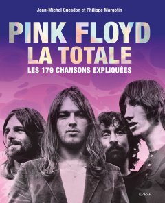 Pink Floyd, la totale – la critique du livre