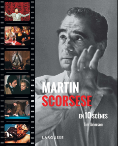 Martin Scorsese en 10 scènes - la critique du livre