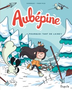 Aubépine . T.3 . Pourquoi tant de laine ? - La chronique BD