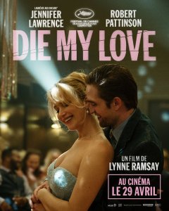 Die, My Love - Lynne Ramsay - critique
