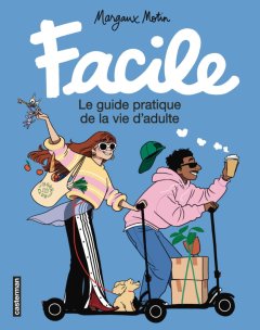 Facile. Le guide pratique de la vie d'adulte - Margaux Motin - la chronique BD