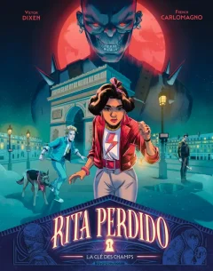Rita Perdido T.1. La clé des champs – Victor Dixen, French Carlomagno – la chronique BD