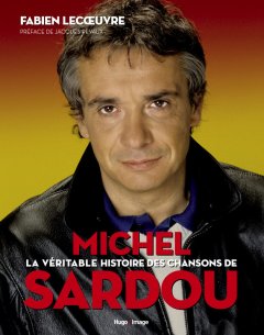 La véritable histoire des chansons de Michel Sardou ravit les fans