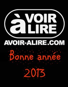 Bonne année 2013 de toute l'équipe d'aVoir-aLire