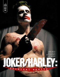 Joker/Harley : criminal sanity – Kim Garcia, Mico Suayan, Mike Mayhem, Jason Badower et alii – la chronique BD 