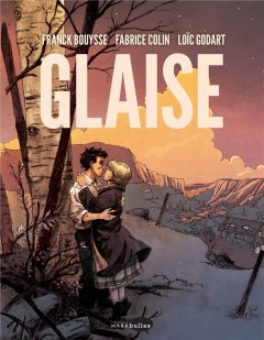 Glaise – Franck Bouysse, Fabrice Colin, Loïc Godart - la chronique BD