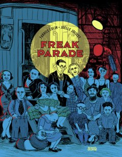 Freak Parade - Joëlle Jolivet, Fabrice Colin - chronique BD
