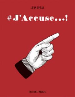 #J'accuse...! - Jean Dytar - la chronique BD