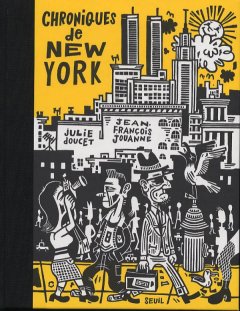 Chroniques de New York - Jean-François Jouanne, Julie Doucet - chronique BD