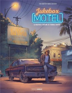 Jukebox Motel. T1. La Mauvaise fortune de Thomas Shaper – Tom Graffin, Marie Duvoisin - la chronique BD