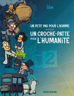 Un petit pas pour l'homme et un croche-pattes pour l'humanité T.2 – Libon - la chronique BD
