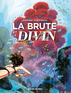 La brute et le divin – Léonard Chemineau – la chronique BD 