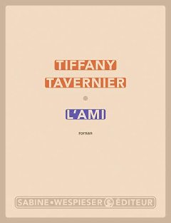 L'Ami - Tiffany Tavernier - critique du livre