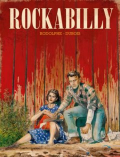 Rockabilly – Rodolphe, Christophe Dubois – la chronique BD