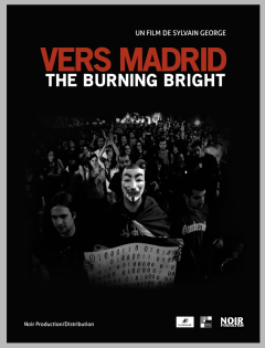 Vers Madrid -The burning bright (Un film d'in/actualités) - documentaire sur les Marches de la Dignité