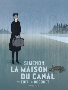 La maison du canal - José-Louis Bocquet, Édith - la chronique BD