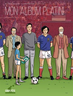 Mon album Platini - Sylvain Venaire, Christopher, Mathilda - la chronique BD