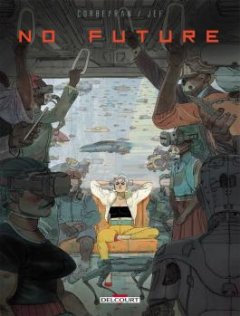 No Future - Éric Corbeyran, Jef - la chronique BD