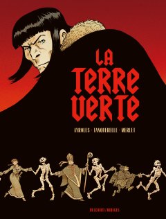 La Terre Verte - Alain Ayroles, Hervé Tanquerelle - la chronique BD