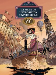 La fille de l'exposition universelle . T2 – La chronique BD