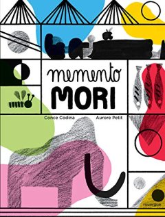 Memento Mori - Conce Codina et Aurore Petit - chronique d'album jeunesse
