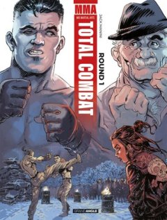 Total Combat . T.1 . Round 1 – Jack Manini - la chronique BD 