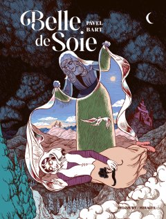 Belle de Soie - Pavel Bart - la chronique BD 