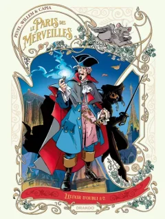 Le Paris des Merveilles. L'élixir d'oubli T.1 – Etienne Willem, Capia, Pierre Pevel - la chronique BD
