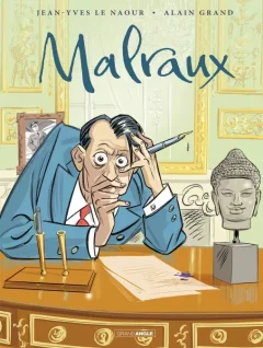 Malraux – Jean-Yves Le Naour, Alain Grand - la chronique BD