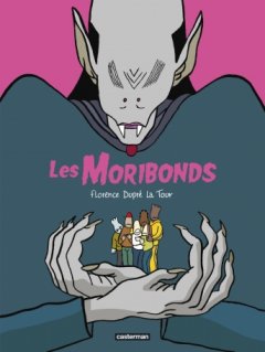 Les Moribonds – Florence Dupré La Tour – la chronique BD