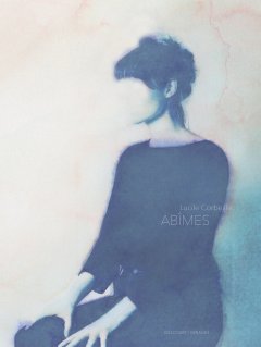 Abîmes - Lucile Corbeille - la chronique BD