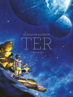 TER : Tome 1 . L'étranger - La chronique BD