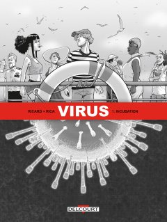 Virus . T.1 . Incubation - La chronique BD