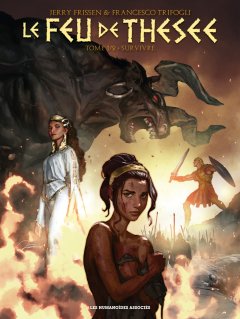 Le Feu de Thésée . T.1 . Survivre - La chronique BD