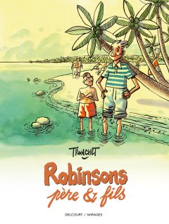 Robinsons, père & fils - La chronique BD