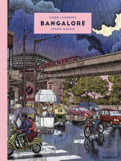 Bangalore - Simon Lamouret - la chronique BD