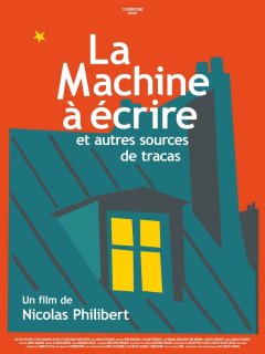La machine à écrire et autres sources de tracas - Nicolas Philibert - critique