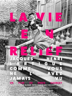 La vie en relief - Jacques Henri Lartigue - critique du documentaire de Denis Gaubert