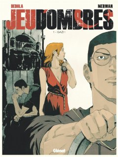 Jeu d'ombres . T1 . Gazi ! - La chronique BD