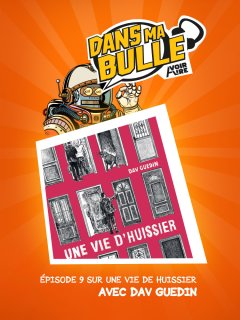 #9 - Dans la vie d'un huissier des années 80, avec Dav Guedin