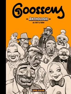 Goossens : anthologie de 1977 à 1990 – Daniel Goossens - la chronique BD