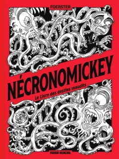 Necronomickey, le livre des destins maudits – Foerster - la chronique BD