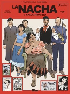 La Nacha T.1 : Narco Frontera - Philippe Richelle, Jorge Miguel - la chronique BD